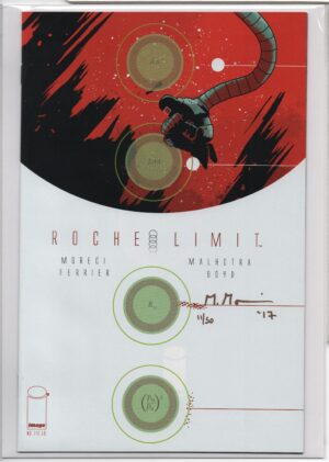 ROCHE LIMIT #1 – SIGNED MICHAEL MORECI – NUMBERED 11:50 – VIC MALHOTRA VARIANT – 1ST APPEARANCES - 2014