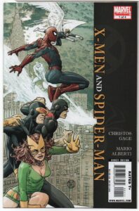 X-MEN AND SPIDER-MAN #1 – CHRISTOS GAGE – MARIO ALBERTI COVER – 1ST PRINT - 2009