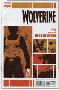 WOLVERINE: DEBT OF DEATH #1 – DAVID LAPHAM - DAVID AJA COVER – 2011 – ONE-SHOT