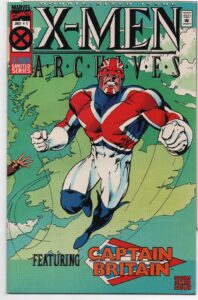 X-MEN ARCHIVES: CAPTAIN BRITAIN #1 – REPRINTS EARLY CAPTAIN BRITAIN – ALAN DAVIS COVER - 1995