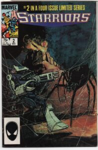 STARRIORS #2 – LOUISE SIMONSON - BILL SIENKIEWICZ COVER – UNDER FIRE - 1984