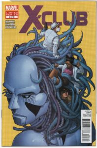 X-CLUB #3 – X-MEN SCIENTIST TEAM – WE DO SCIENCE – RODIN ESQUEJO COVER - 2012