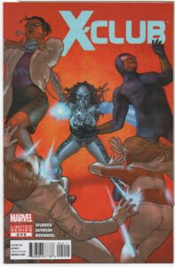 X-CLUB #2 – X-MEN SCIENTIST TEAM – WE DO SCIENCE – RODIN ESQUEJO COVER - 2012