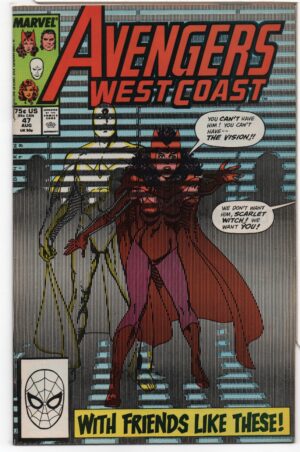 AVENGERS WEST COAST #47 – JOHN BYRNE CREATION – WITH FRIENDS LIKE THESE - 1989