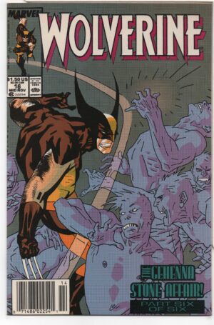 WOLVERINE #16 – GEHENNA STONE AFFAIR – PETER DAVID – KEVIN NOWLAN COVER – NEWSSTAND VARIANT - 1989